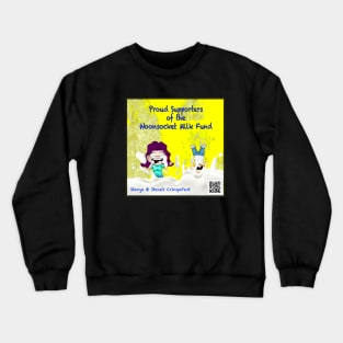 Support the Milk Fund! Crewneck Sweatshirt